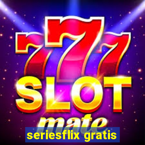 seriesflix gratis